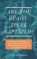 Are You Ready to Be Baptized?