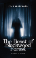 Beast of Blackwood Forest