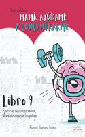 Mamá, Ayúdame a concentrarme libro 9