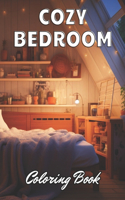 Cozy Bedroom Coloring Book: 100+ High-Quality and Unique Coloring Pages For All Fans