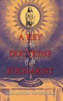 Key to the Doctrine of the Eucharist