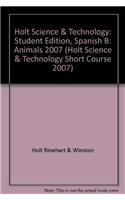Holt Science & Technology: Student Edition, Spanish B: Animals 2007