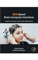 Eeg-Based Brain-Computer Interfaces: Cognitive Analysis and Control Applications