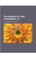 The Works of Ivan Turgenieff (7)