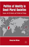 Politics of Identity in Small Plural Societies