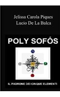 POLY SOFÒS - il padrone dei cinque elementi