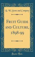 Fruit Guide and Culture, 1898-99 (Classic Reprint)