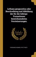 Lethaea geognostica oder Beschreibung und Abbildung der für die Gebirgs-Formationen bezeichnendsten Versteinerungen.