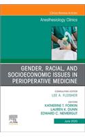 Gender, Racial, and Socioeconomic Issues in Perioperative Medicine, an Issue of Anesthesiology Clinics