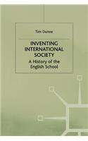 Inventing International Society: A History of the English School