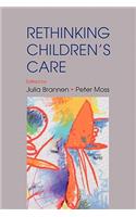 Re-Thinking Children's Care