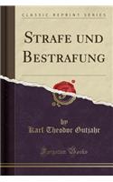 Strafe Und Bestrafung (Classic Reprint)