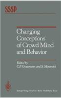 Changing Conceptions of Crowd Mind and Behavior