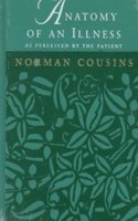 Anatomy of an Illness as Perceived by the patient: Reflections on Healing and Regeneration