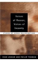 Voices of Reason, Voices of Insanity