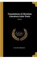 Translations of Christian Literature Latin Texts; Series II