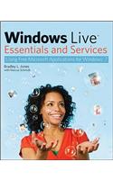 Windows Live Essentials and Services: Using Free Microsoft Applications for Windows 7