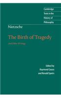 Nietzsche: The Birth of Tragedy and Other Writings