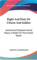 Right And Duty Or Citizen And Soldier