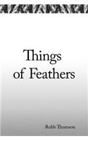 Things of Feathers