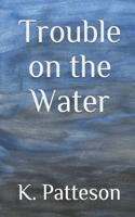 Trouble on the Water