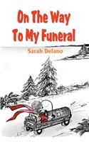 On the Way to My Funeral