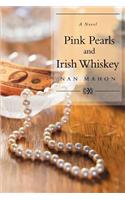 Pink Pearls and Irish Whiskey