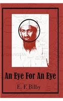 An Eye for an Eye: (English)