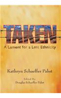 Taken: A Lament for a Lost Ethnicity