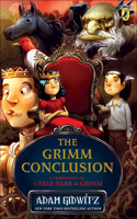 The Grimm Conclusion: A Companion to a Tale Dark & Grimm