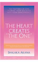 The Heart Creates "The One"