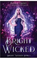 Bright Wicked