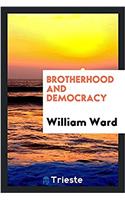 Brotherhood and Democracy