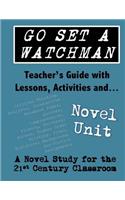 Go Set a Watchman Teacher's Guide with Lessons, Activities and Novel Study