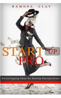 Startup Pro: Bootstrapping Ideas for Startup Entrepreneurs