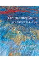 Contemporary Quilts: Design, Surface And Stitch