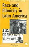 Race and Ethnicity in Latin America