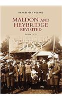 Maldon and Heybridge Revisited