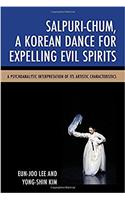 Salpuri-Chum, A Korean Dance for Expelling Evil Spirits