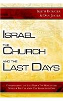 Israel, the Church, and the Last Days