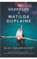 The Gilded Life of Matilda Duplaine