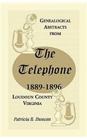 Genealogical Abstracts from the Telephone, 1889-1896, Loudoun County, Virginia