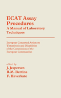 Ecat Assay Procedures. a Manual of Laboratory Techniques