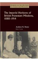 The Imperial Horizons of British Protestant Missions, 1880-1914