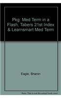 Pkg: Med Term in a Flash, Tabers 21st Index & Learnsmart Med Term