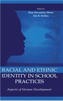 Racial and Ethnic Identity in School Practices
