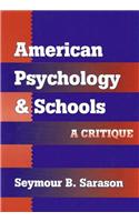 American Psychology and Schools: A Critique