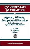 Algebra, K-theory, Groups and Education