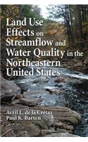 Land Use Effects on Streamflow and Water Quality in the Northeastern United States