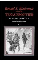 Ranald S. MacKenzie on the Texas Frontier